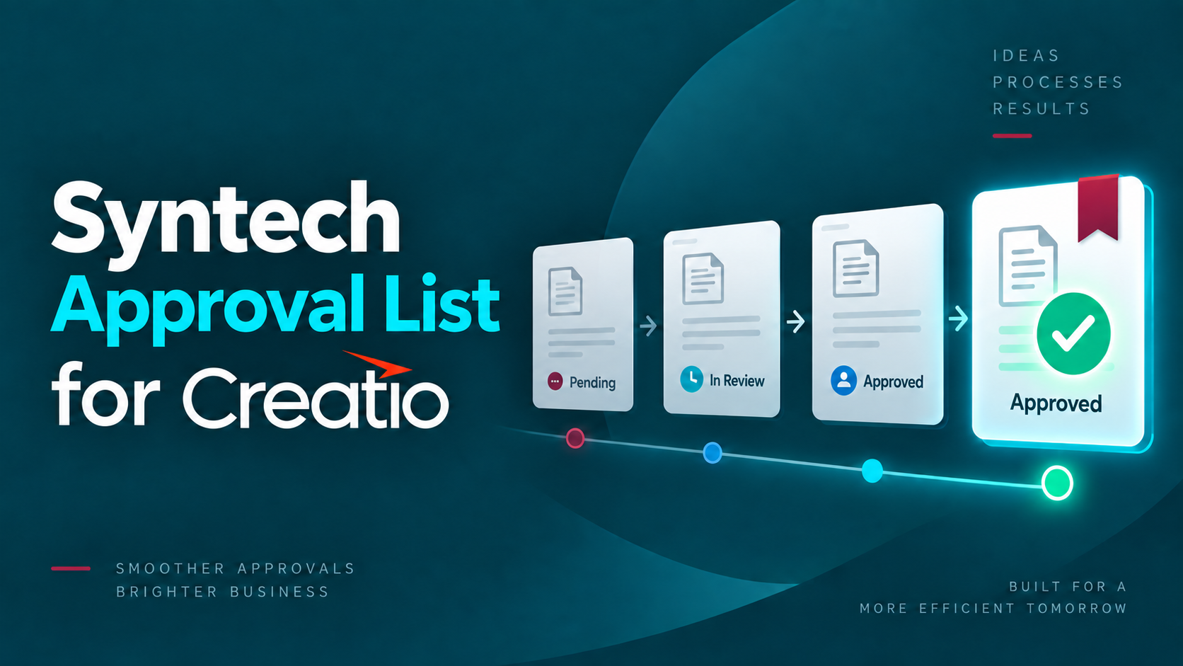 Syntech Approval List for Creatio: Все утверждения в одном понятном списке